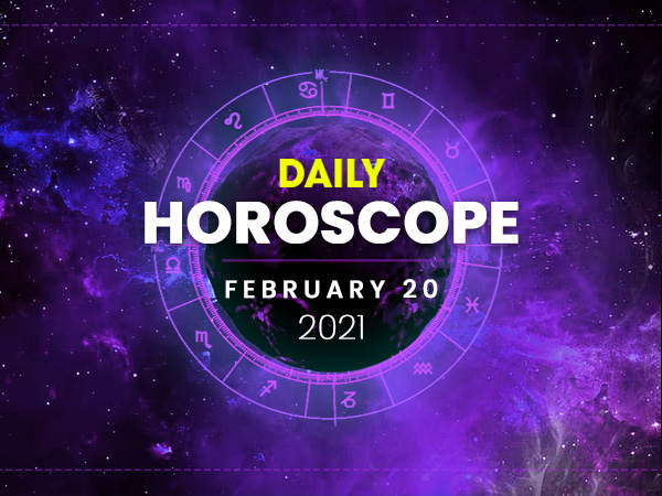 Horoscope Laethúil: 20 Feabhra 2021